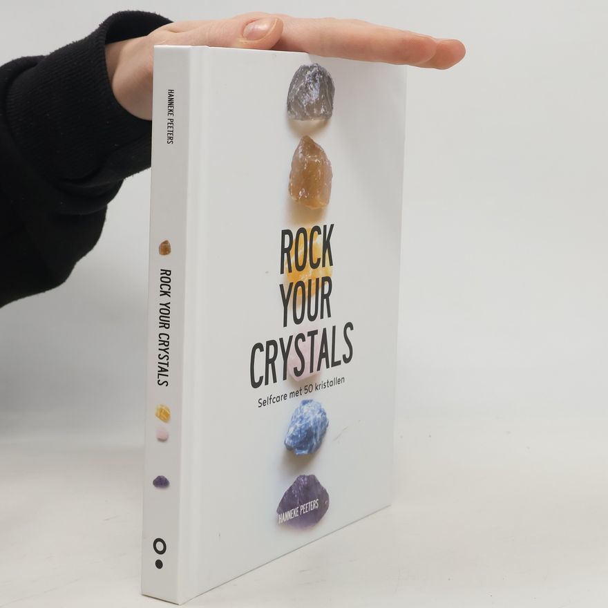 Hanneke Peeters Rock Your Crystals