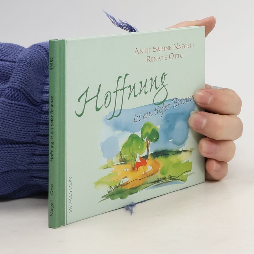 Renate Otto Hoffnung ist ein tiefer Brunnen