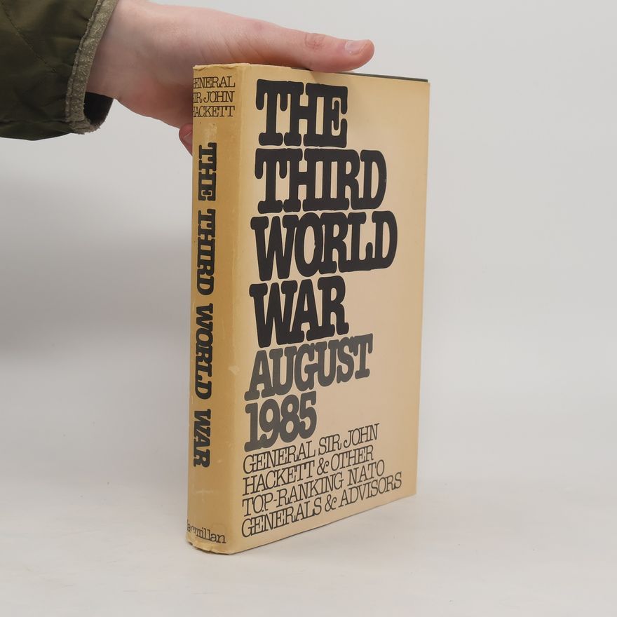 General Sir John Winthrop Hackett The Third World War