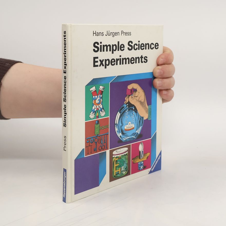 Hans Jürgen Press Simple Science Experiments