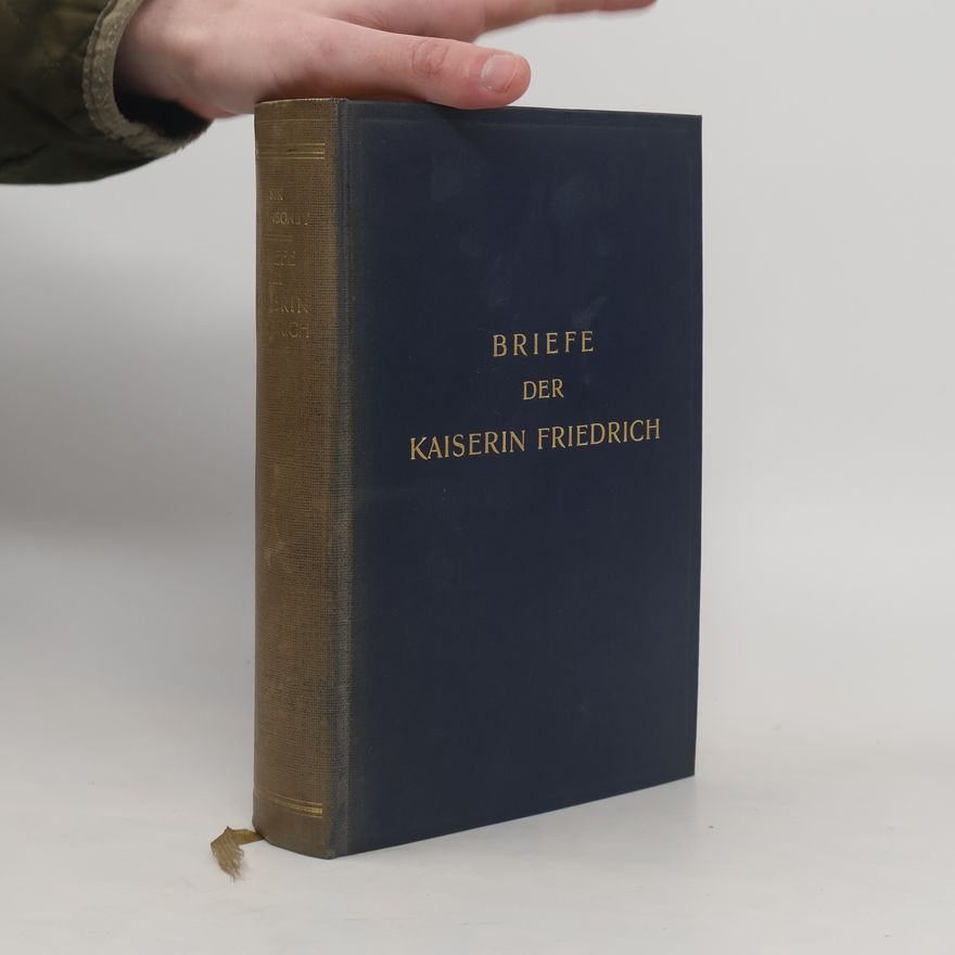 Sir Frederick Ponsonby Briefe der Kaiserin Friedrich