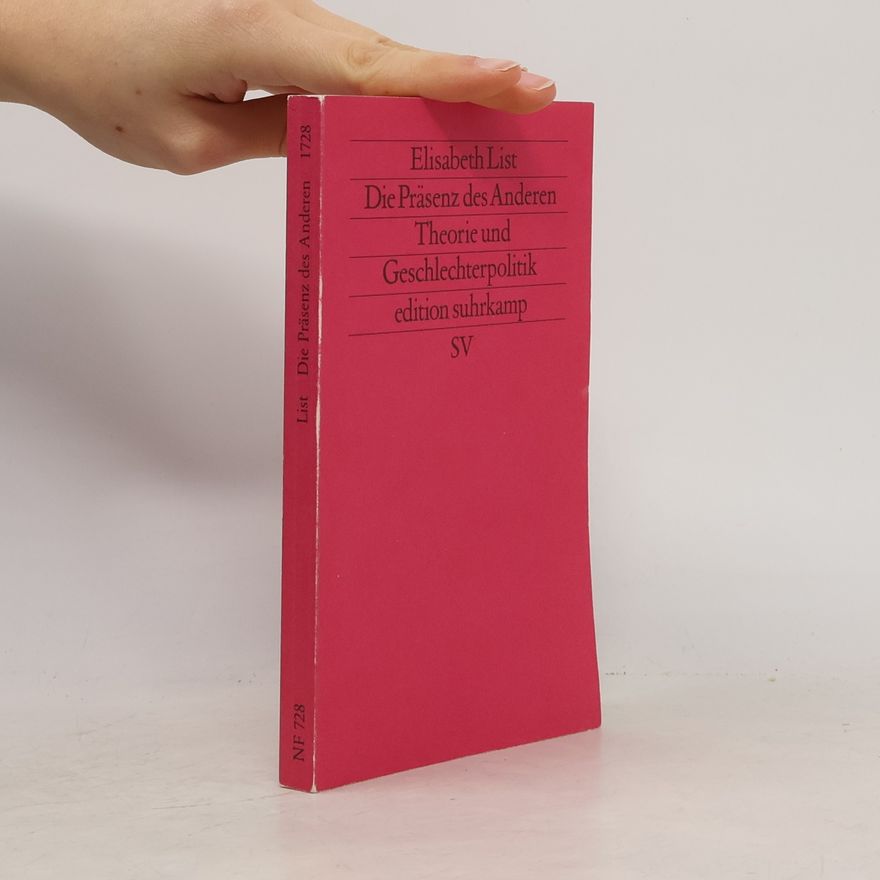 Elisabeth List Edition Suhrkamp - 1728: Die Präsenz des Anderen