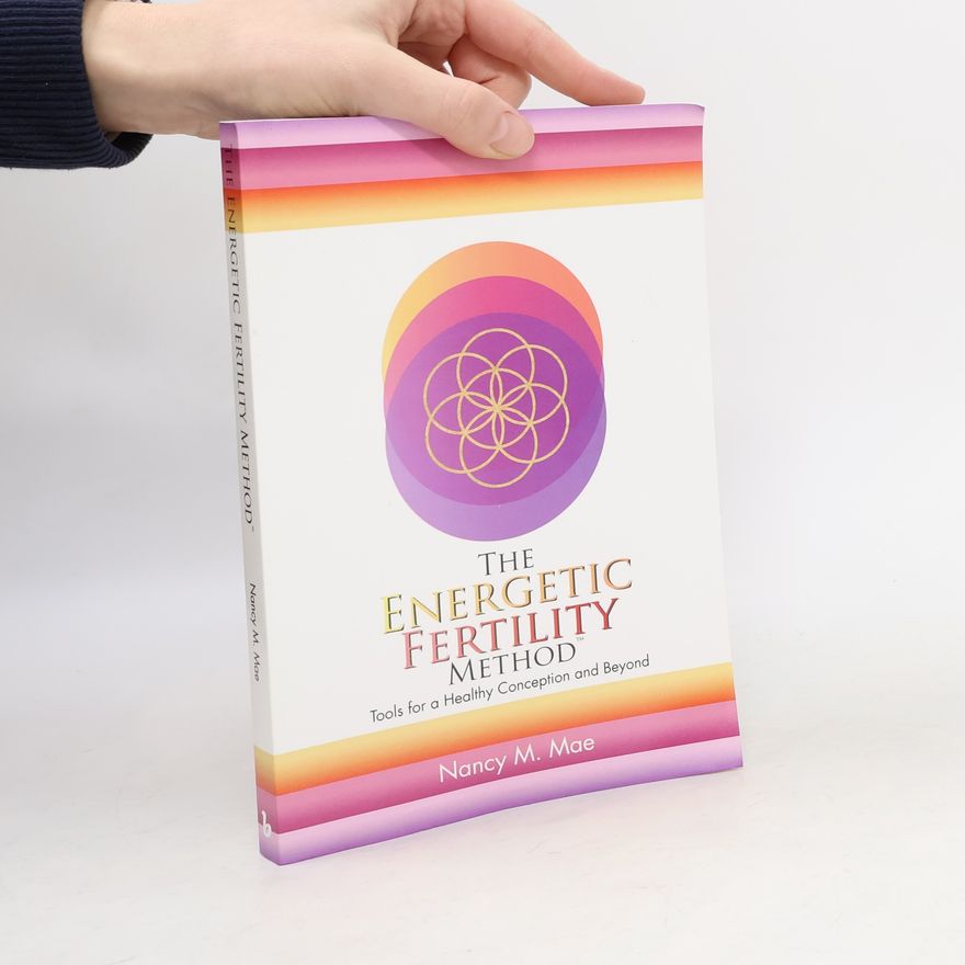Nancy M. Mae The Energetic Fertility Method
