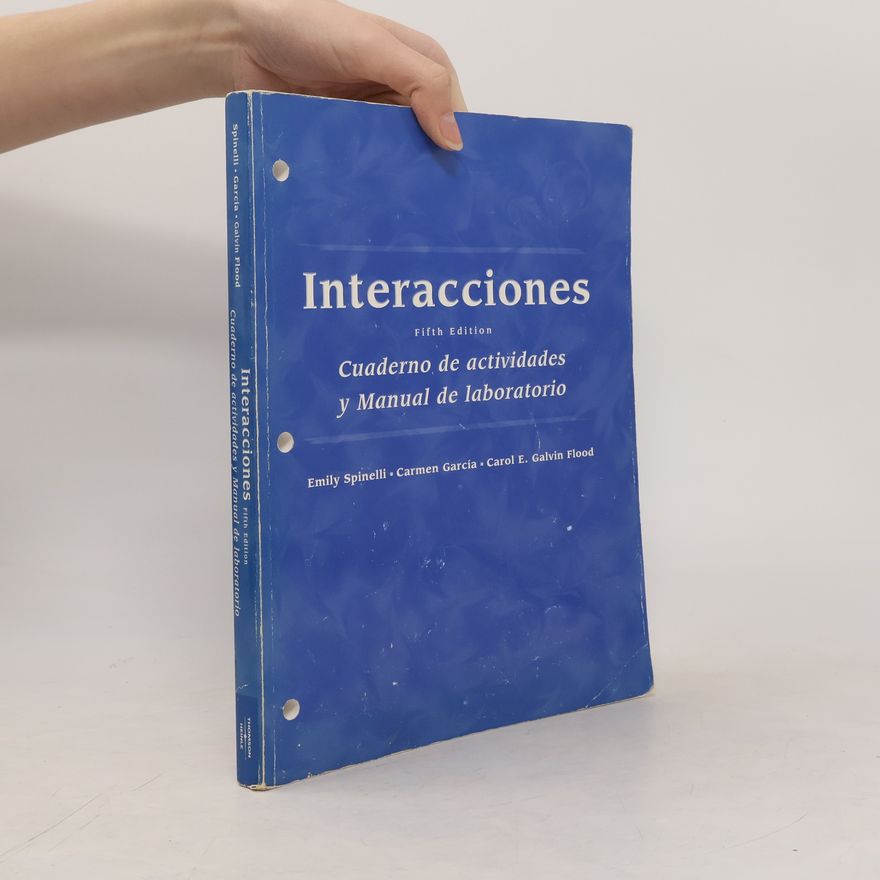 Carol E. Galvin Flood Interacciones. Cuaderno de actividades y Manual de laboratorio