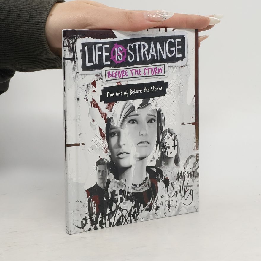 Kolektiv autorů Life is Strange. The Art of Before the Storm