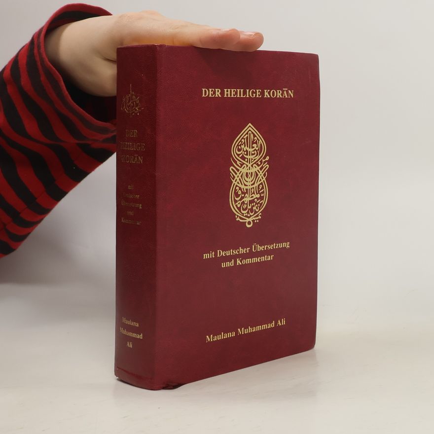 Maulana Muhammad Ali Der Heilige Korān