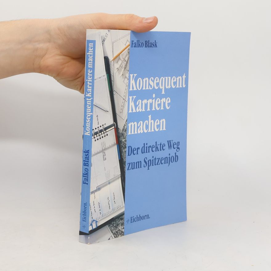 Falko Blask Konsequent Karriere machen