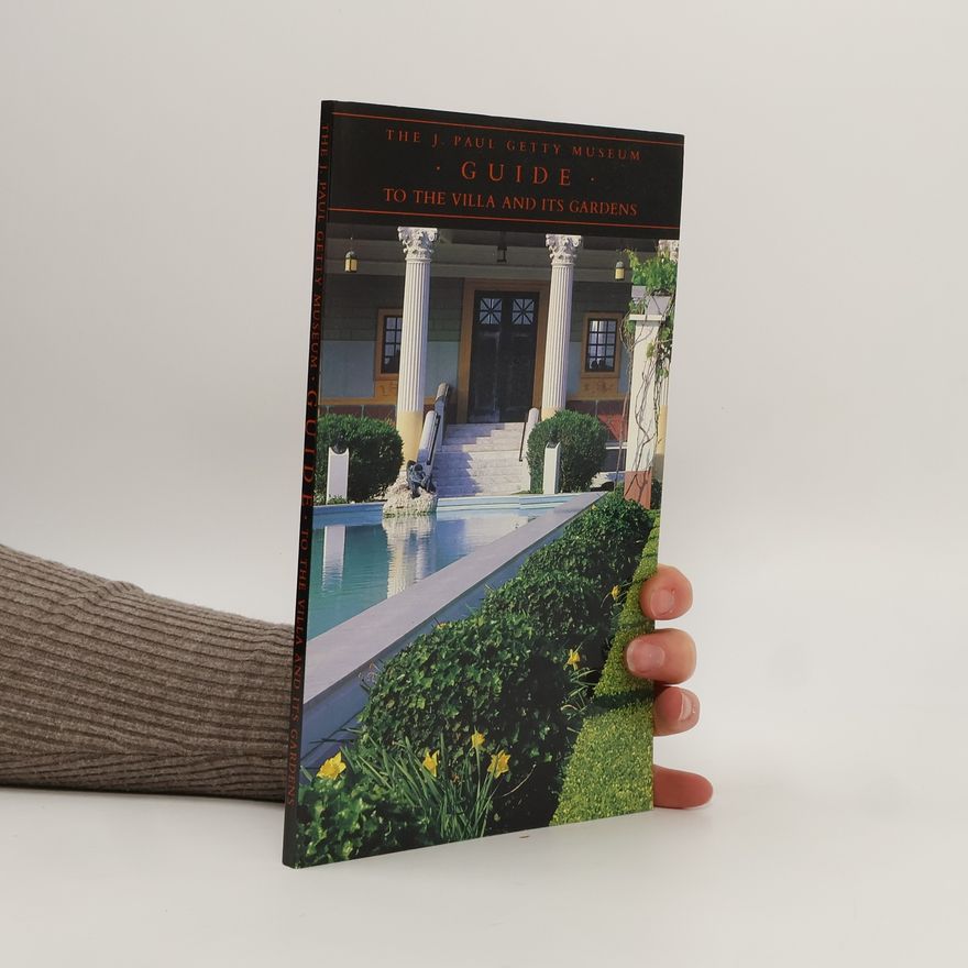 Autorenkollektiv The J. Paul Getty Museum Guide to the Villa and Its Gardens