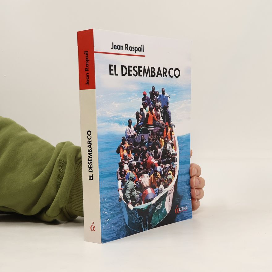 Jean Raspail El desembarco. El campamento de los santos