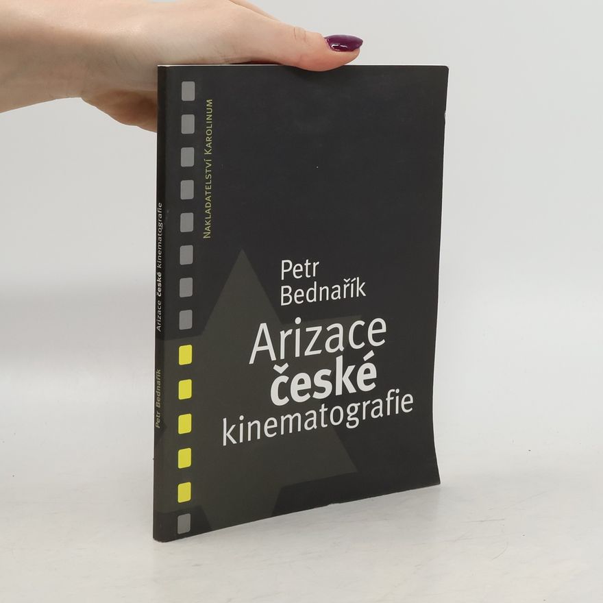 Petr Bednařík Arizace české kinematografie