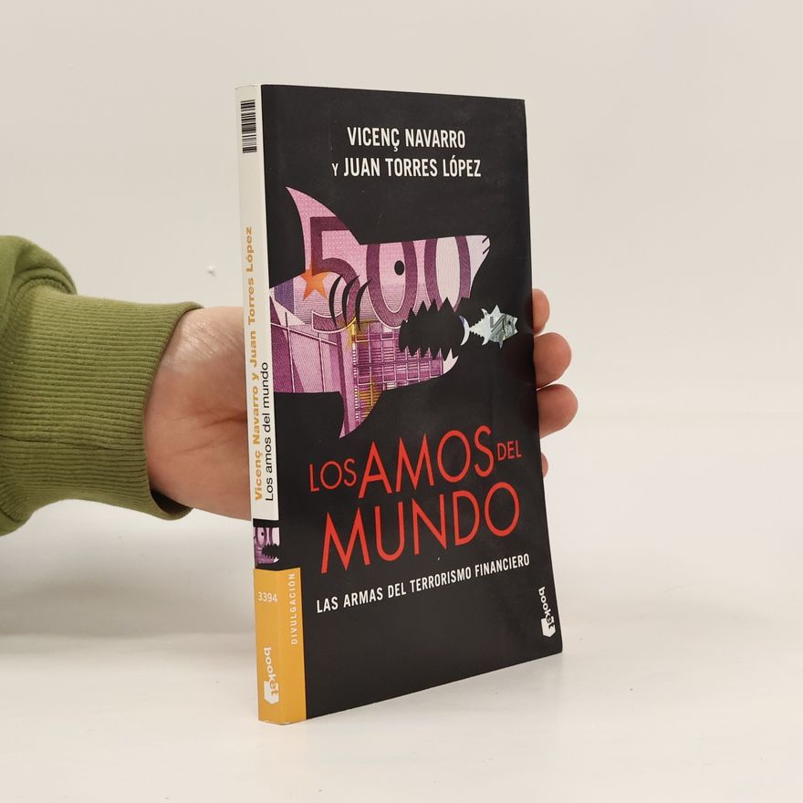 Juan Torres López Divulgación: Los amos del mundo