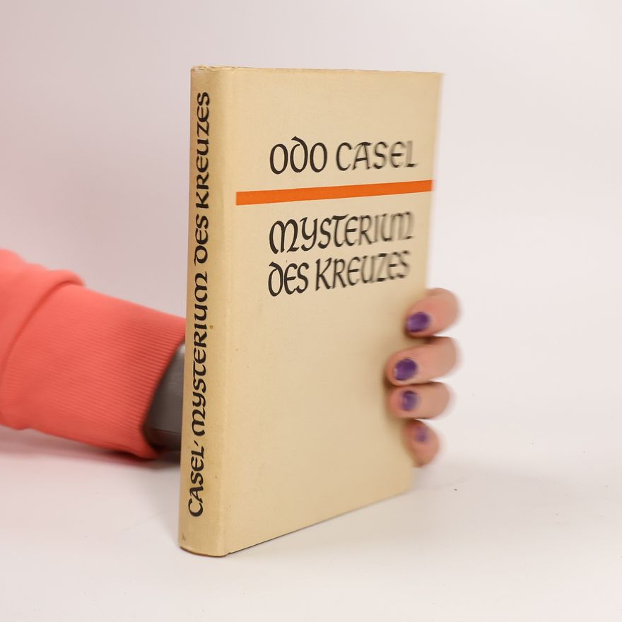 Odo Casel Mysterium des Kreuzes