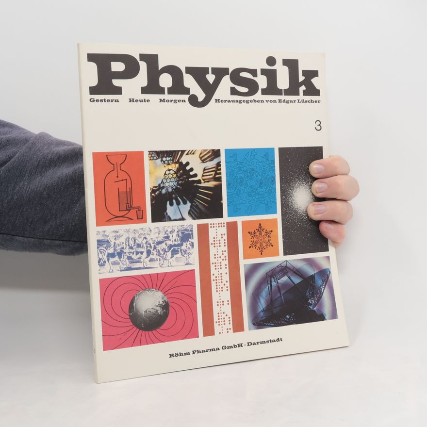 Edgar Lüscher Physik 3. Gestern, Heute, Morgen