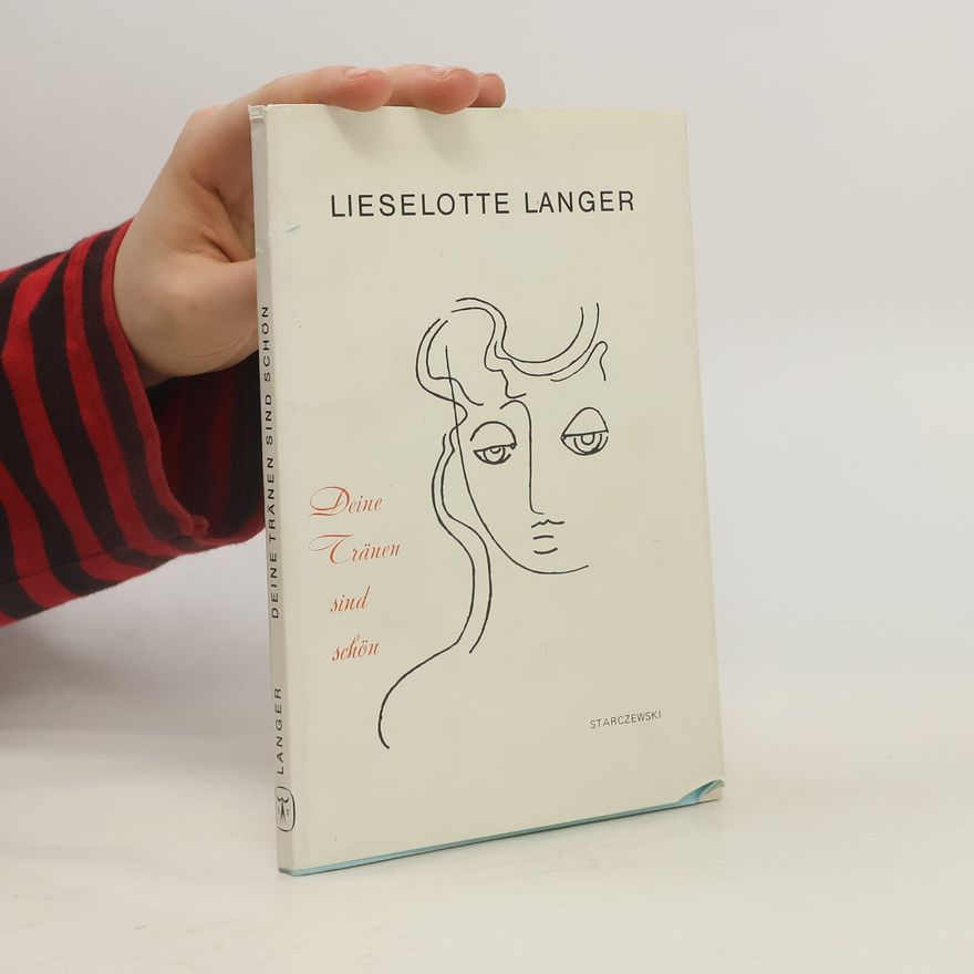 Lieselotte Langer Deine Tränen sind schön