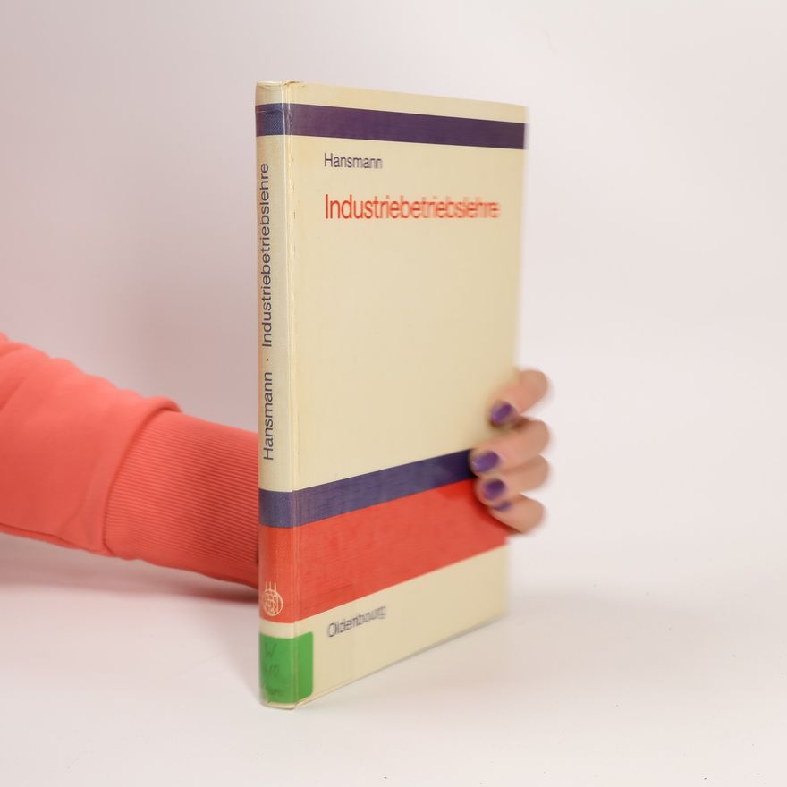 Dr. Karl-Werner Hansmann Industriebetriebslehre