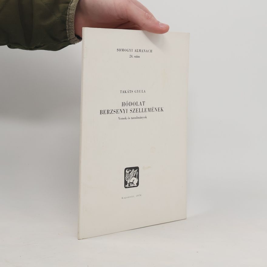 Takáts Gyula Somogyi Almanach 24. Hódolat Berzsenyi szellemének
