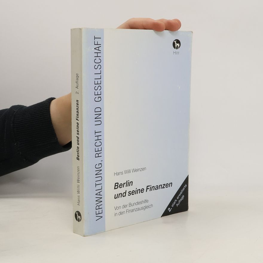 Hans Willi Weinzen Verwaltung, Recht und Gesellschaft: Berlin und seine Finanzen