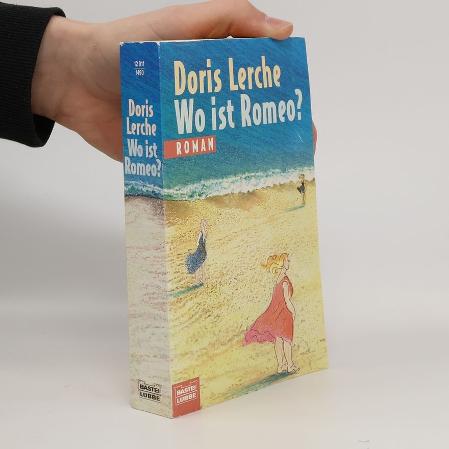 Doris Lerche Wo ist Romeo?