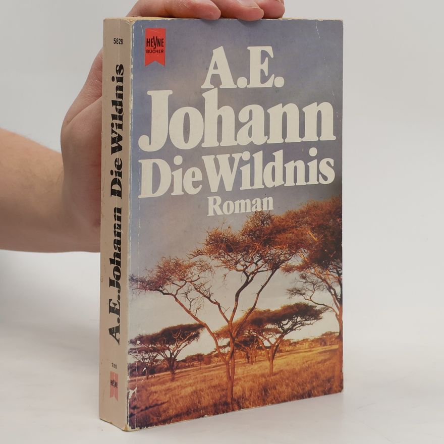 Alfred E. Johann Die Wildnis