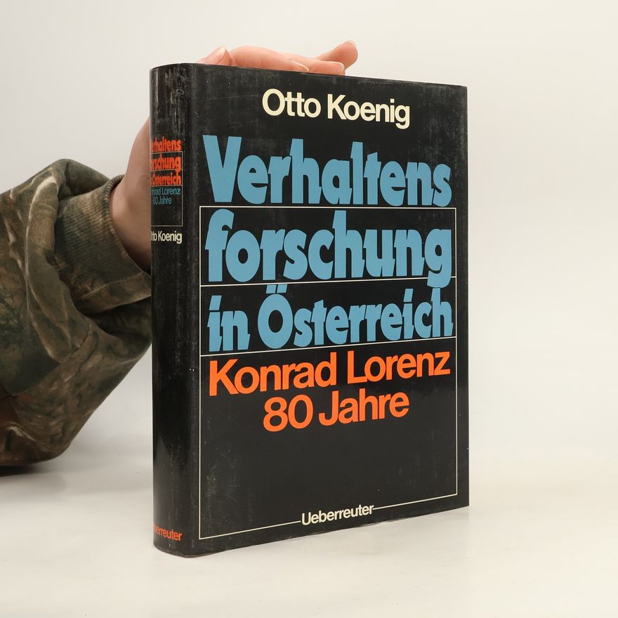 Otto Koenig Verhaltensforschung in Österreich