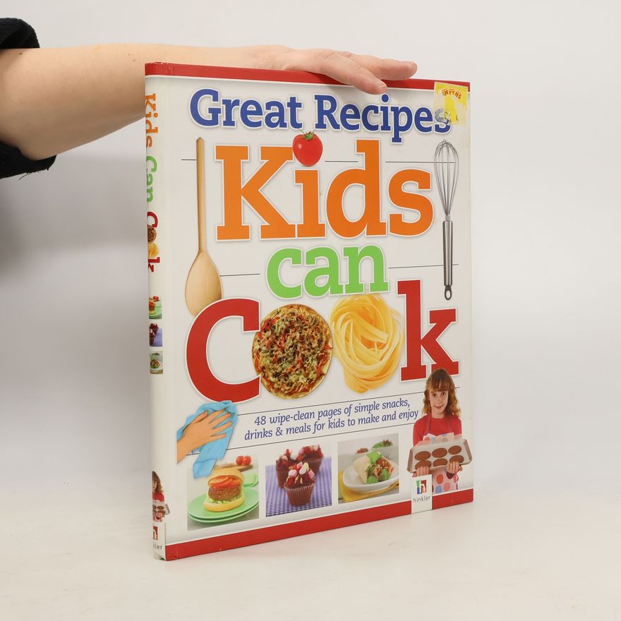 Hinkler Books Pty Limited Great Recipes Kids Can Cook