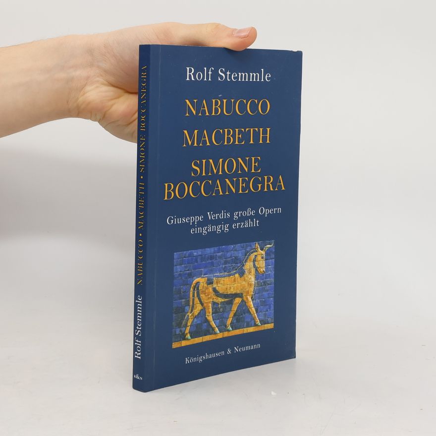 Rolf Stemmle Nabucco - Macbeth - Simone Boccanegra