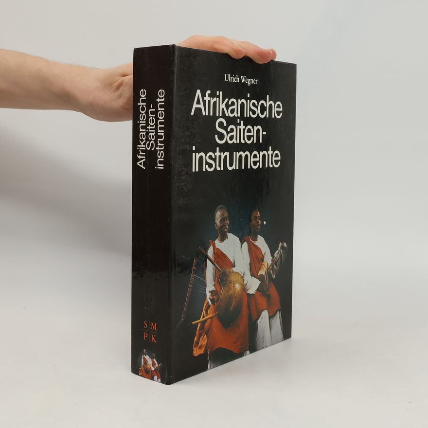 Ulrich Wegner Afrikanische Saiteninstrumente