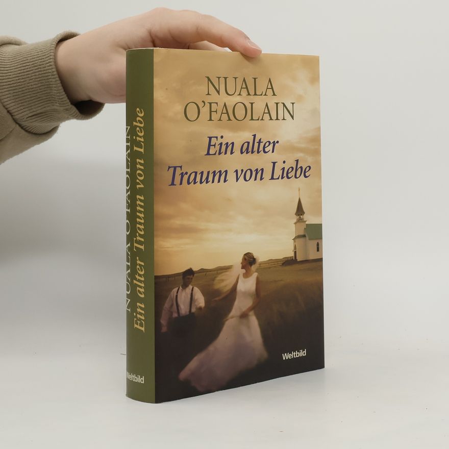 Nuala O. Faolain Ein alter Traum von Liebe