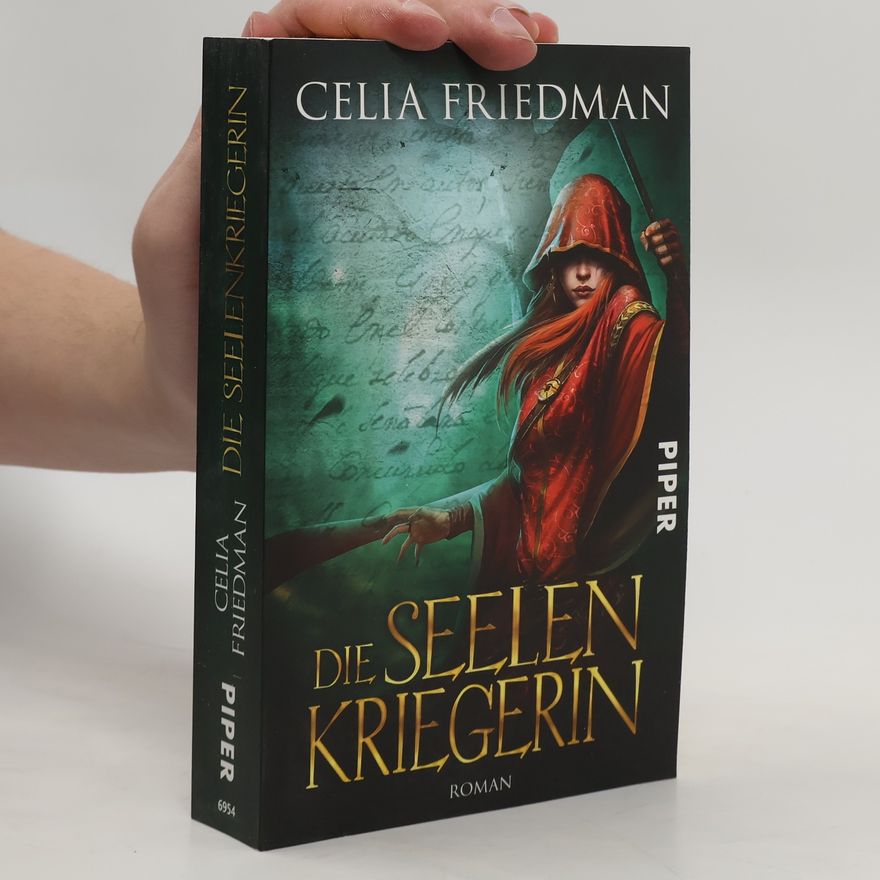 C. S. Friedman Die Seelenkriegerin