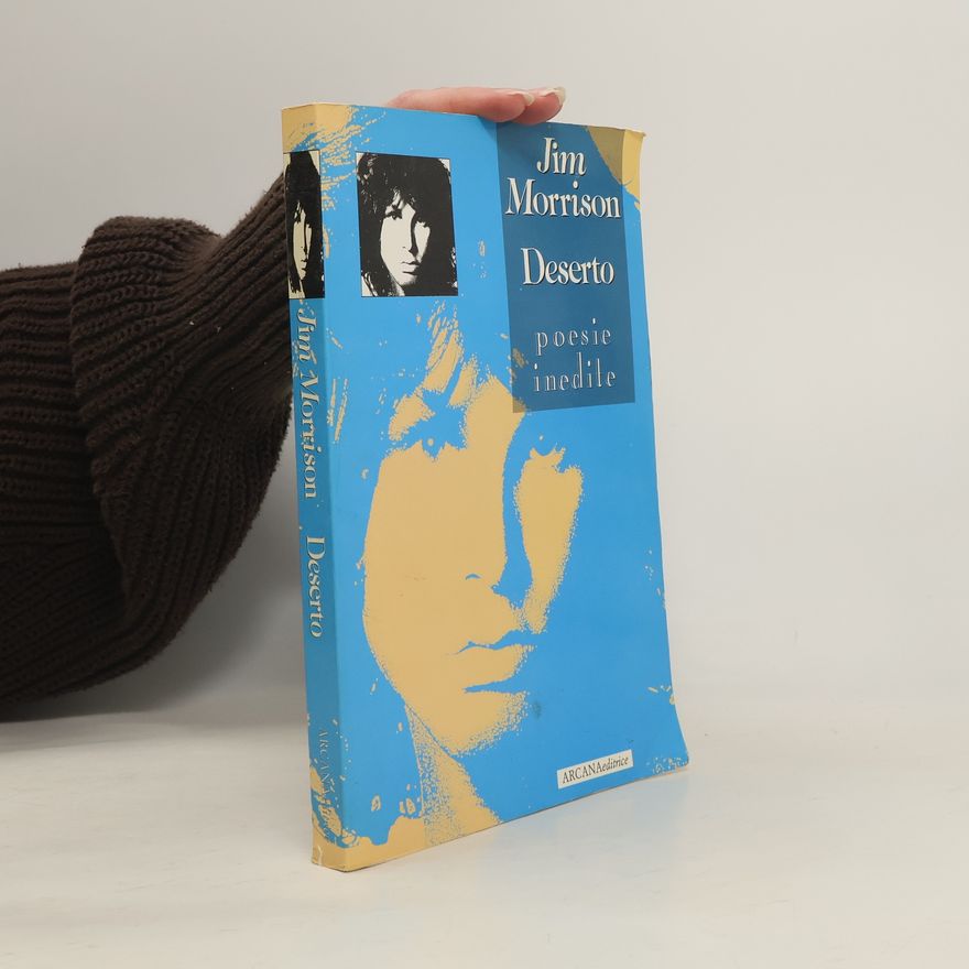 Jim Morrison Deserto. Poesie inedite