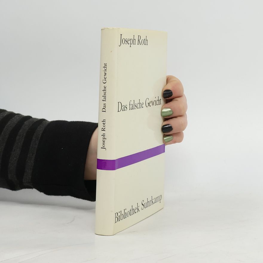 Joseph Roth Das falsche Gewicht