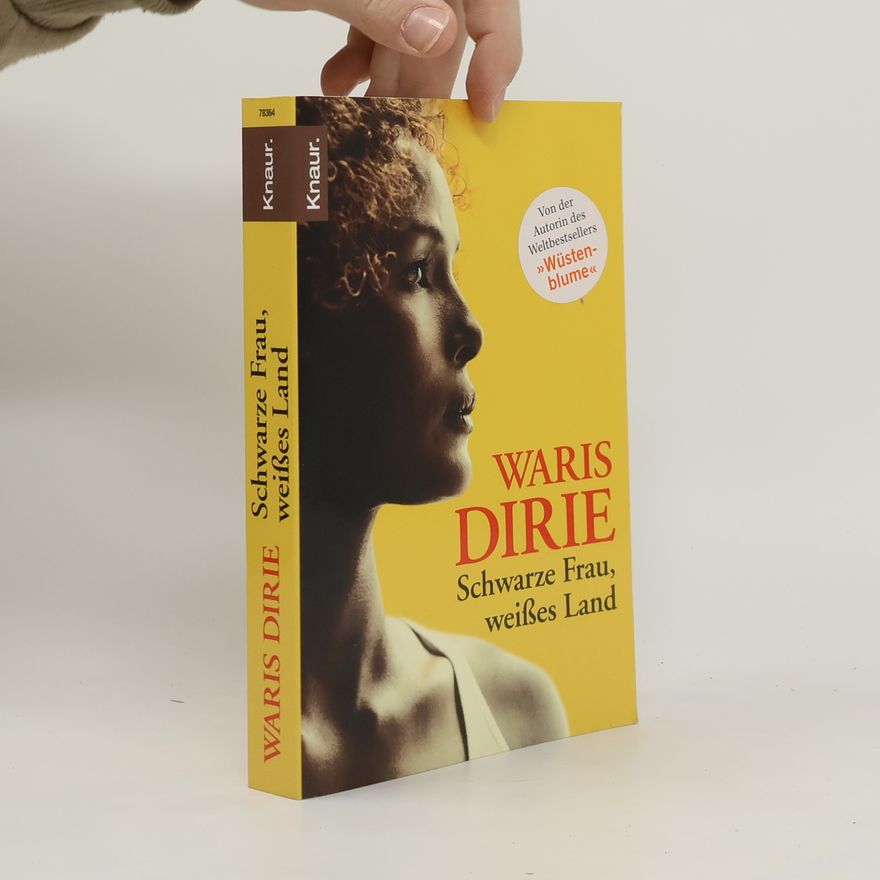 Waris Dirie Schwarze Frau, weißes Land