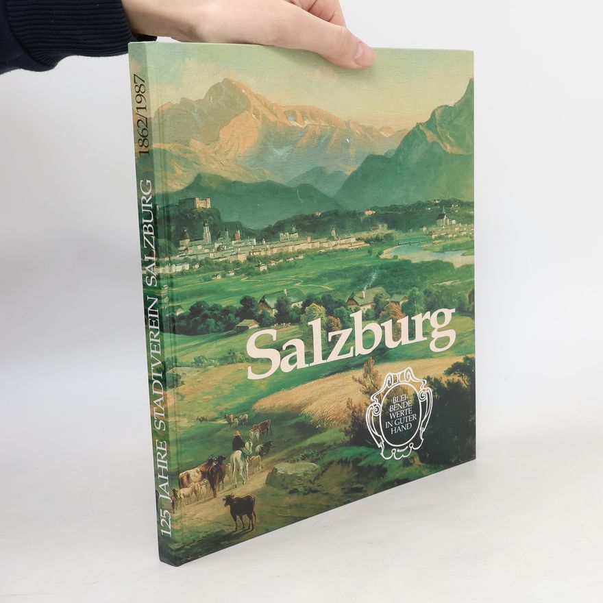 Autorenkollektiv 125 Jahre Stadtverein Salzburg
