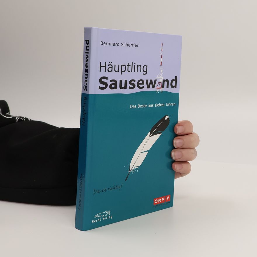 Bernhard Schertler Häuptling Sausewind