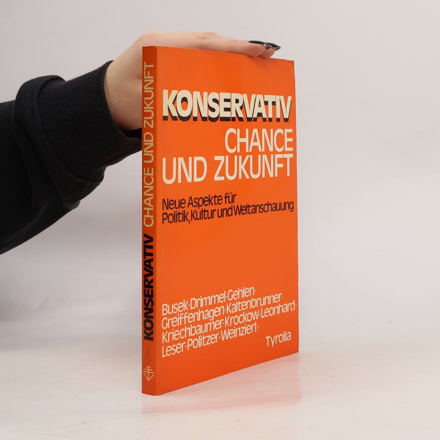 Weinzierl Konservativ. Chance und Zukunft