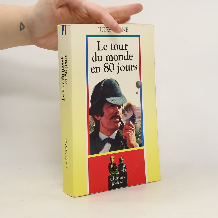 Jules Verne Le Tour du monde en quatre-vingts jours
