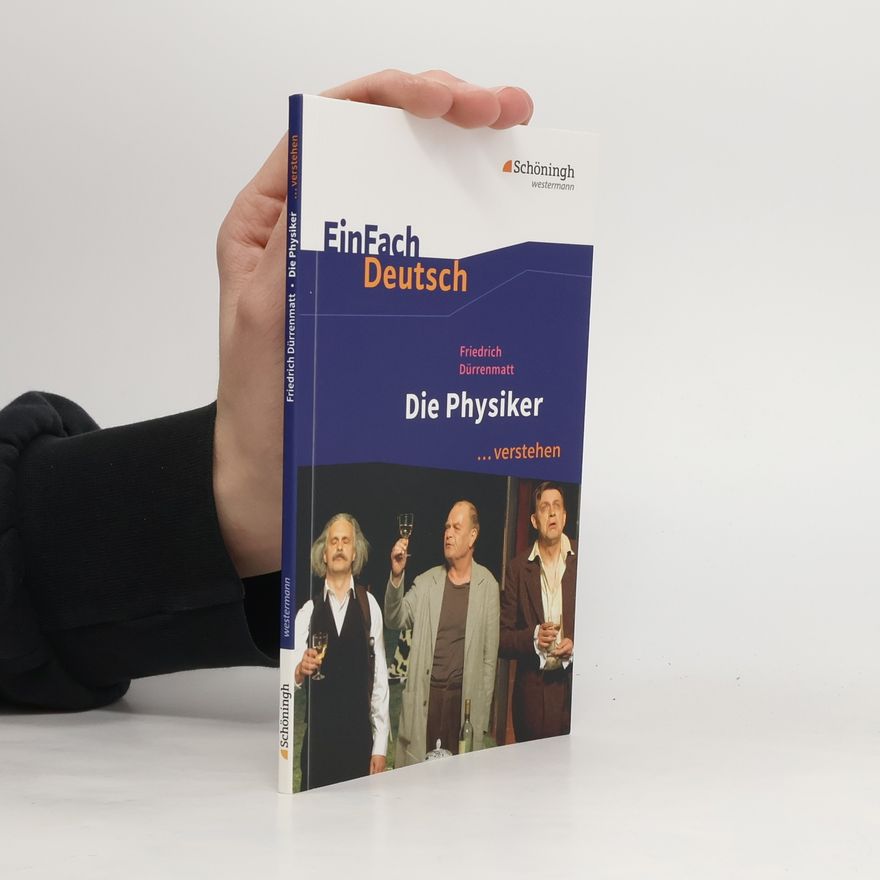 Claudia Müller-Völkl EinFach Deutsch: Die Physiker ... verstehen
