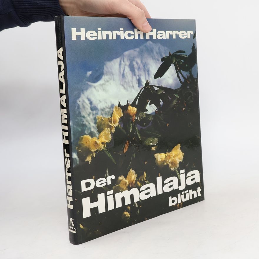 Heinrich Harrer Der Himalaja blüht
