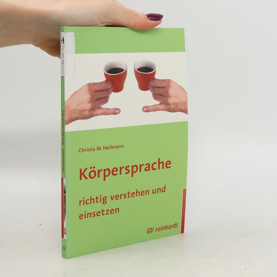 Christa M. Heilmann Körpersprache richtig verstehen und einsetzen