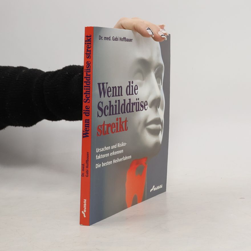 Gabi Hoffbauer Wenn die Schilddrüse streikt