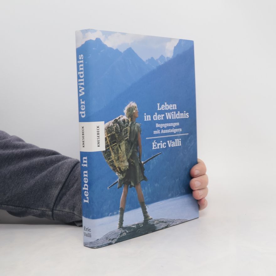 Eric Valli Leben in der Wildnis