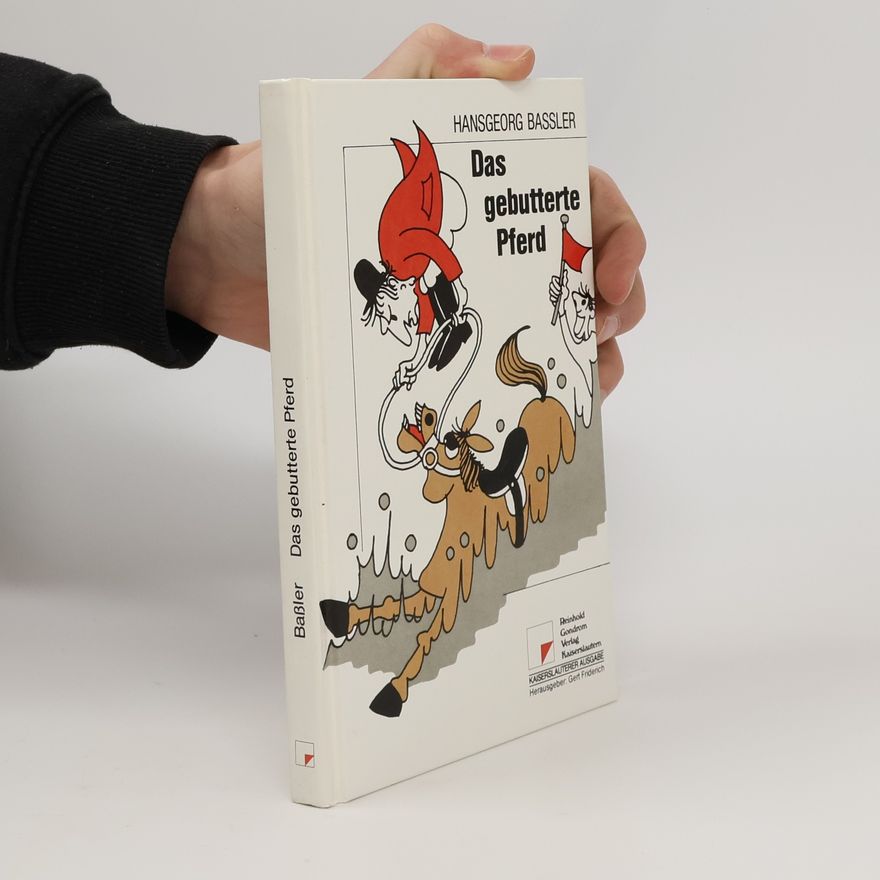 Hansgeorg Baßler Das gebutterte Pferd