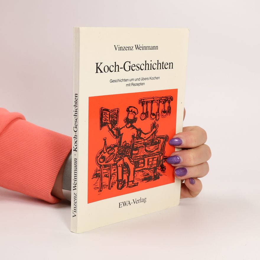 Vinzenz Weinmann Koch-Geschichten