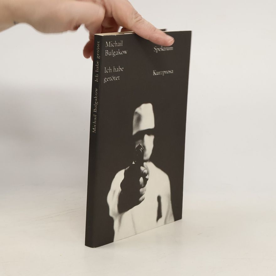 Michail Afanasjevič Bulgakov Ich habe getötet