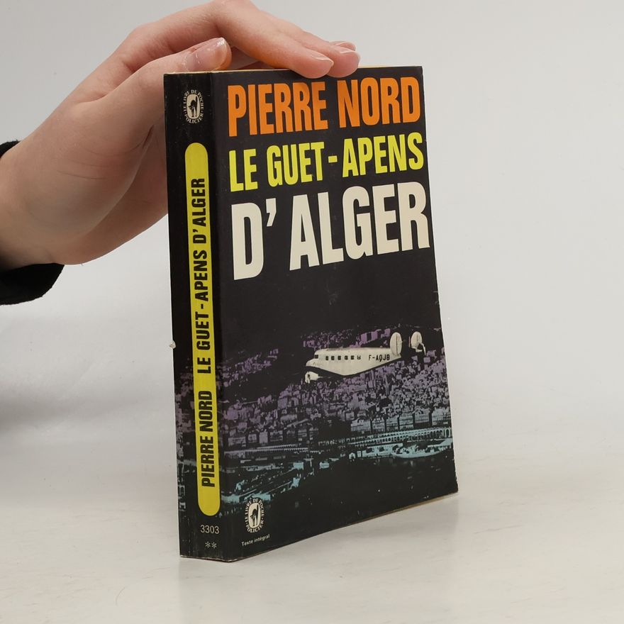 Pierre Nord Le Guet-Apens d'Alger