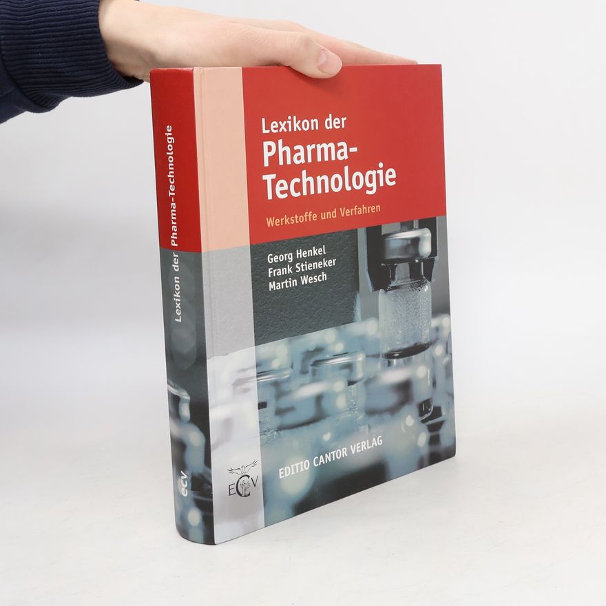 Martin Wesch Der Pharmazeutische Betrieb: Lexikon der Pharma-Technologie