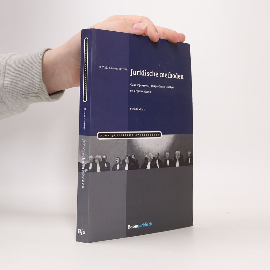 H.T.M. Kloosterhuis Boom Juridische Studieboeken: Juridische methoden