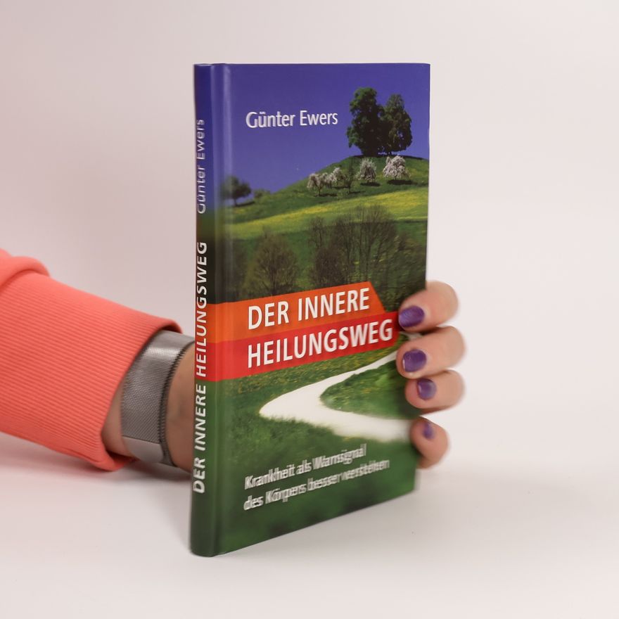 Günter Ewers Der innere Heilungsweg
