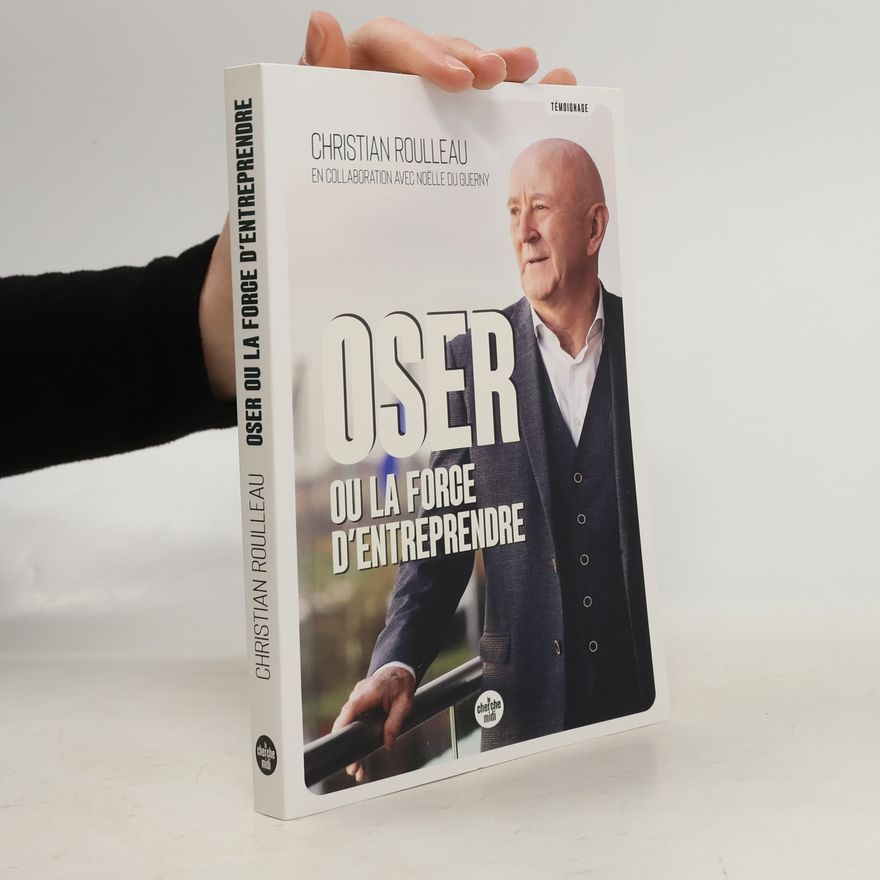 Noëlle du Guerny Oser ou la force d'entreprendre