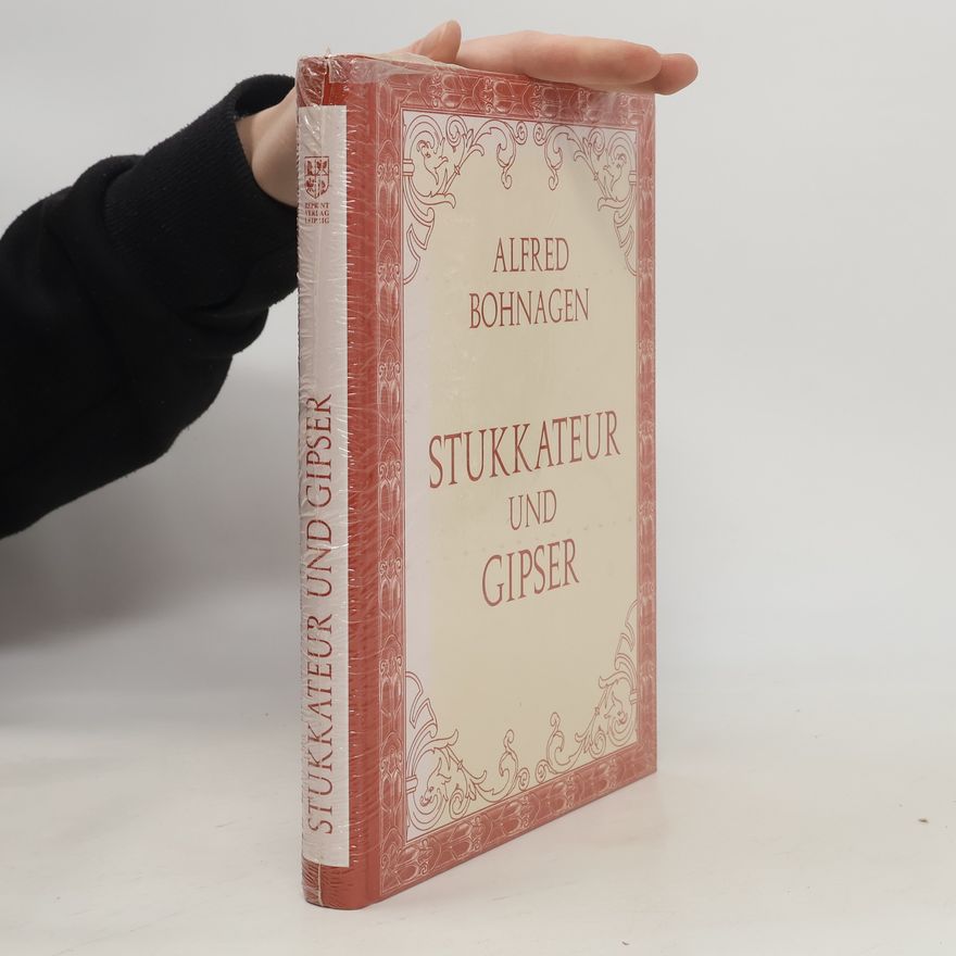 Alfred Bohnagen Der Stukkateur und Gipser